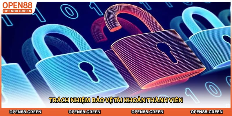 Trách nhiệm bảo vệ tài khoản thành viên